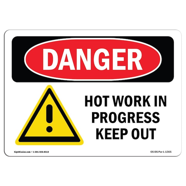 Safety Sign, OSHA Danger, 18" Height, 24" Width, Aluminum, Hot Work In Progress Keep Out, Landscape